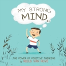 My Strong Mind II : The Power of Positive Thinking - Book