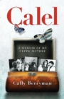 Calel : A Memoir Of My Greek Mother - eBook