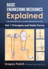 Basic Engineering Mechanics Explained, Volume 1 : Principles and Static Forces - eBook