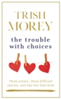 The Trouble with Choices - eBook