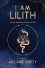 I Am Lilith : An epic reimagining of the story of Lilith - eBook