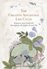 The Creative Advantage Lifecycle : Enhance your creativity throughout all stages of your life - eBook
