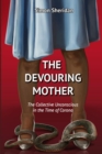 The Devouring Mother : The Collective Unconscious in the Time of Corona - eBook