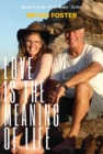 Love is the Meaning of Life : (Author Articles) (2nd ed) - eBook