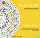 Be My Guest : Reflections on Food, Community and the Meaning of Generosity - Book