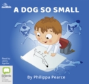 A Dog So Small - Book