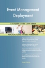 Event Management Deployment A Complete Guide - 2019 Edition - Book