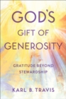 God's Gift of Generosity : Gratitude beyond Stewardship - Book