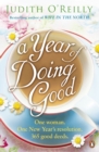 A Year of Doing Good : One Woman, One New Year's Resolution, 365 Good Deeds - eBook