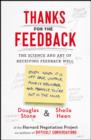 Thanks for the Feedback : The Science and Art of Receiving Feedback Well - eBook