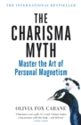 The Charisma Myth : How to Engage, Influence and Motivate People - eBook