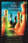 The Early Admissions Game : Joining the Elite - eBook