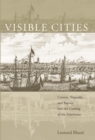 Visible Cities : Canton, Nagasaki, and Batavia and the Coming of the Americans - eBook