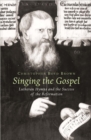 Singing the Gospel : Lutheran Hymns and the Success of the Reformation - eBook