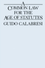 A Common Law for the Age of Statutes - eBook