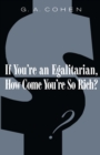 If You're an Egalitarian, How Come You’re So Rich? - eBook