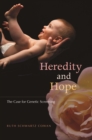 Heredity and Hope : The Case for Genetic Screening - eBook