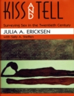 Kiss and Tell : Surveying Sex in the Twentieth Century - eBook