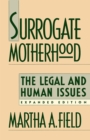 Surrogate Motherhood : The Legal and Human Issues, Expanded Edition - eBook