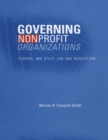 Governing Nonprofit Organizations : Federal and State Law and Regulation - eBook
