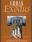 Urban Exodus : Why the Jews Left Boston and the Catholics Stayed - eBook