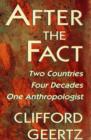 After the Fact : Two Countries, Four Decades, One Anthropologist - eBook