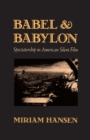 Babel and Babylon : Spectatorship in American Silent Film - eBook
