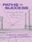 Paths to Success : Beating the Odds in American Society - eBook
