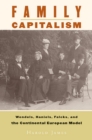 Family Capitalism : Wendels, Haniels, Falcks, and the Continental European Model - eBook