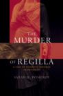 The Murder of Regilla : A Case of Domestic Violence in Antiquity - eBook