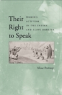Their Right to Speak : Women's Activism in the Indian and Slave Debates - eBook