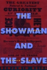 The Showman and the Slave : Race, Death, and Memory in Barnum’s America - eBook