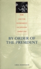 By Order of the President : FDR and the Internment of Japanese Americans - eBook