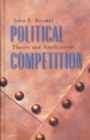 Political Competition : Theory and Applications - eBook