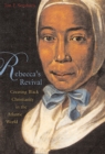 Rebecca's Revival : Creating Black Christianity in the Atlantic World - eBook
