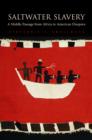 Saltwater Slavery : A Middle Passage from Africa to American Diaspora - eBook