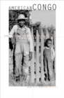 American Congo : The African American Freedom Struggle in the Delta - eBook