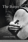 The Banjo : America’s African Instrument - Book