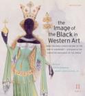 The Image of the Black in Western Art: Volume II From the Early Christian Era to the "Age of Discovery" : Africans in the Christian Ordinance of the World: New Edition Part 2 - Book
