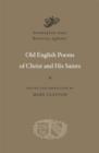 Old English Poems of Christ and His Saints - Book