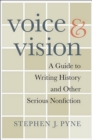 Voice and Vision : A Guide to Writing History and Other Serious Nonfiction - eBook