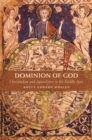 Dominion of God : Christendom and Apocalypse in the Middle Ages - eBook