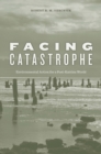 Facing Catastrophe : Environmental Action for a Post-Katrina World - eBook