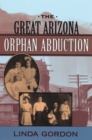 The Great Arizona Orphan Abduction - eBook
