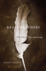 The Keats Brothers : The Life of John and George - eBook