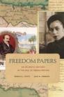 Freedom Papers : An Atlantic Odyssey in the Age of Emancipation - eBook