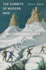 The Summits of Modern Man : Mountaineering after the Enlightenment - eBook