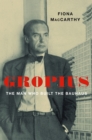Gropius : The Man Who Built the Bauhaus - eBook