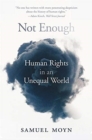 Not Enough : Human Rights in an Unequal World - Book