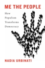 Me the People : How Populism Transforms Democracy - eBook